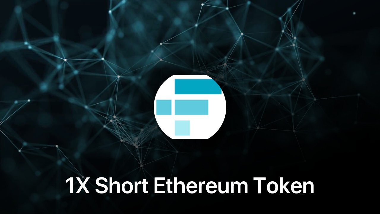 Where to buy 1X Short Ethereum Token coin