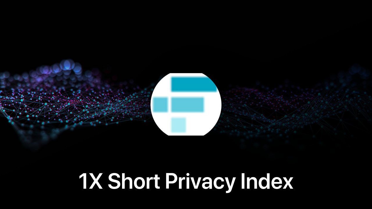 Where to buy 1X Short Privacy Index coin