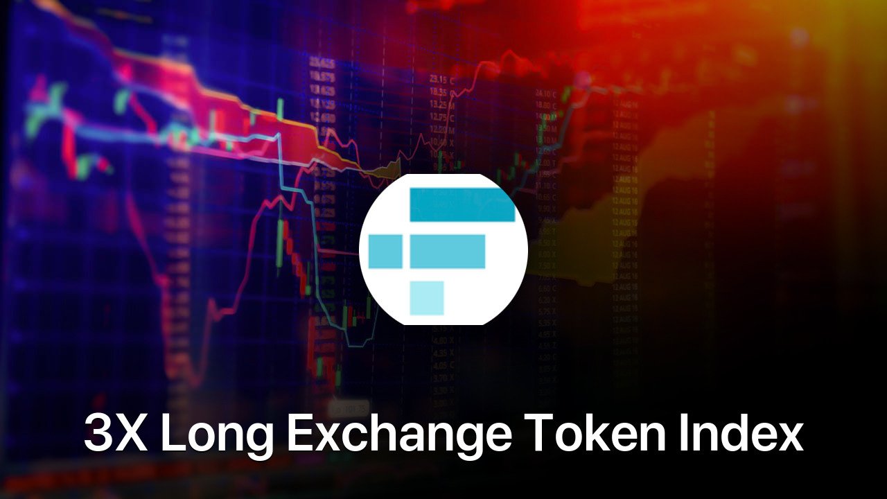 Where to buy 3X Long Exchange Token Index Token coin