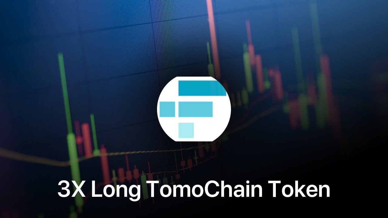 Where to buy 3X Long TomoChain Token coin