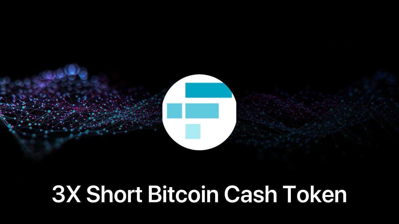 Where to buy 3X Short Bitcoin Cash Token coin