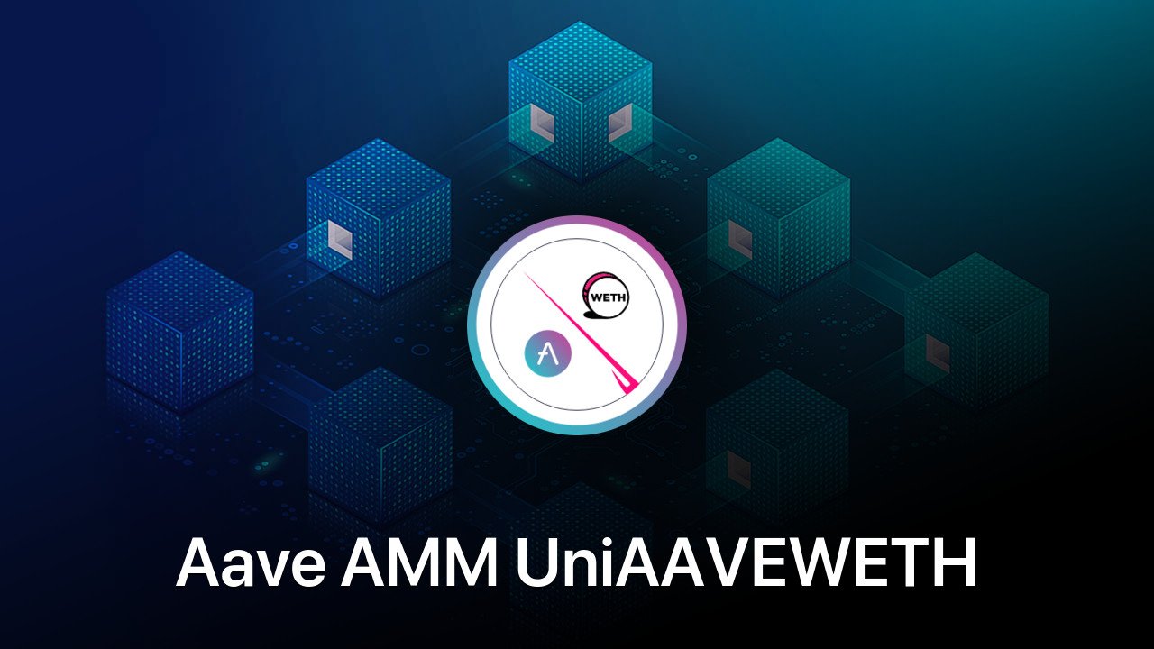 Where to buy Aave AMM UniAAVEWETH coin