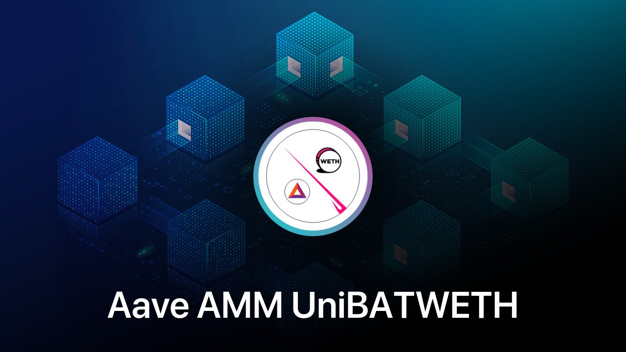 Where to buy Aave AMM UniBATWETH coin