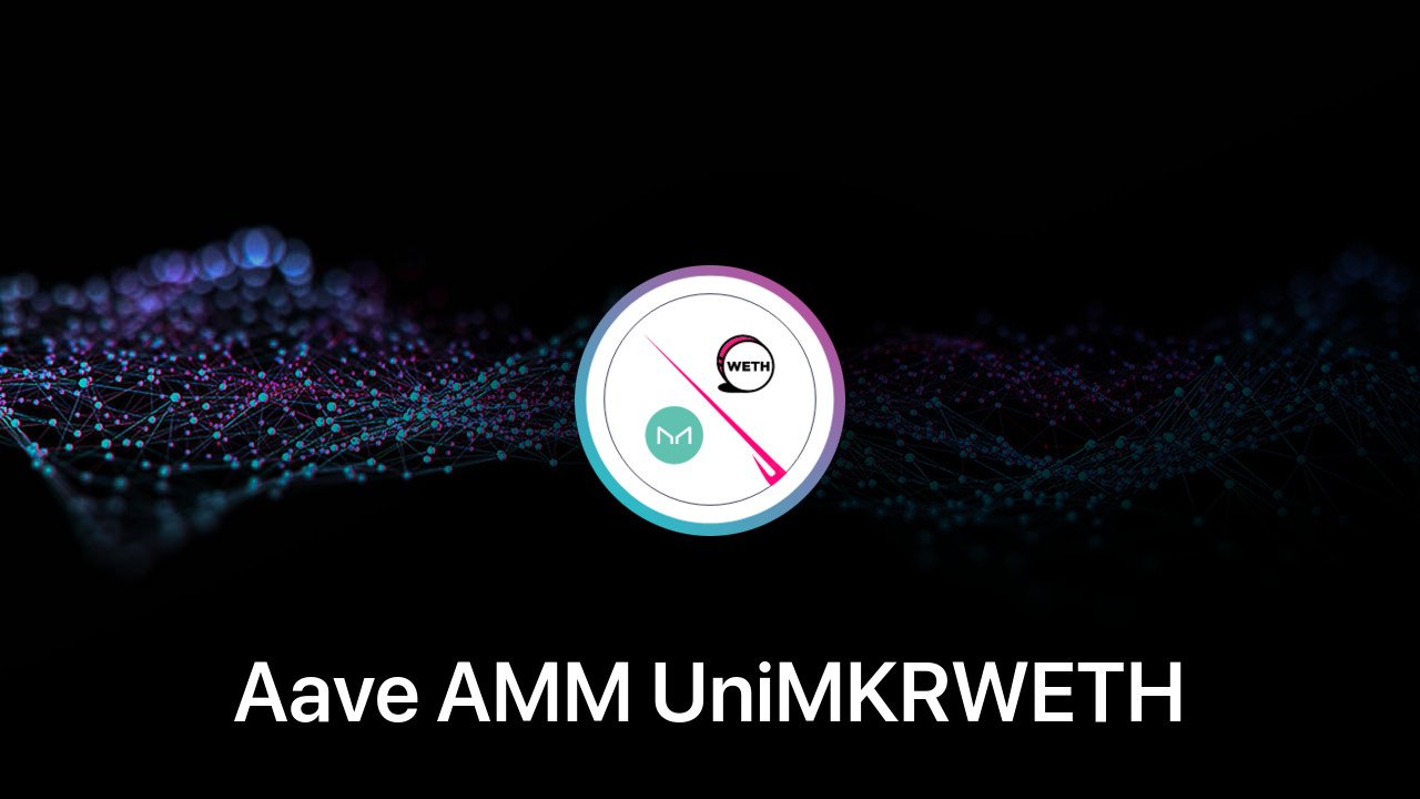 Where to buy Aave AMM UniMKRWETH coin