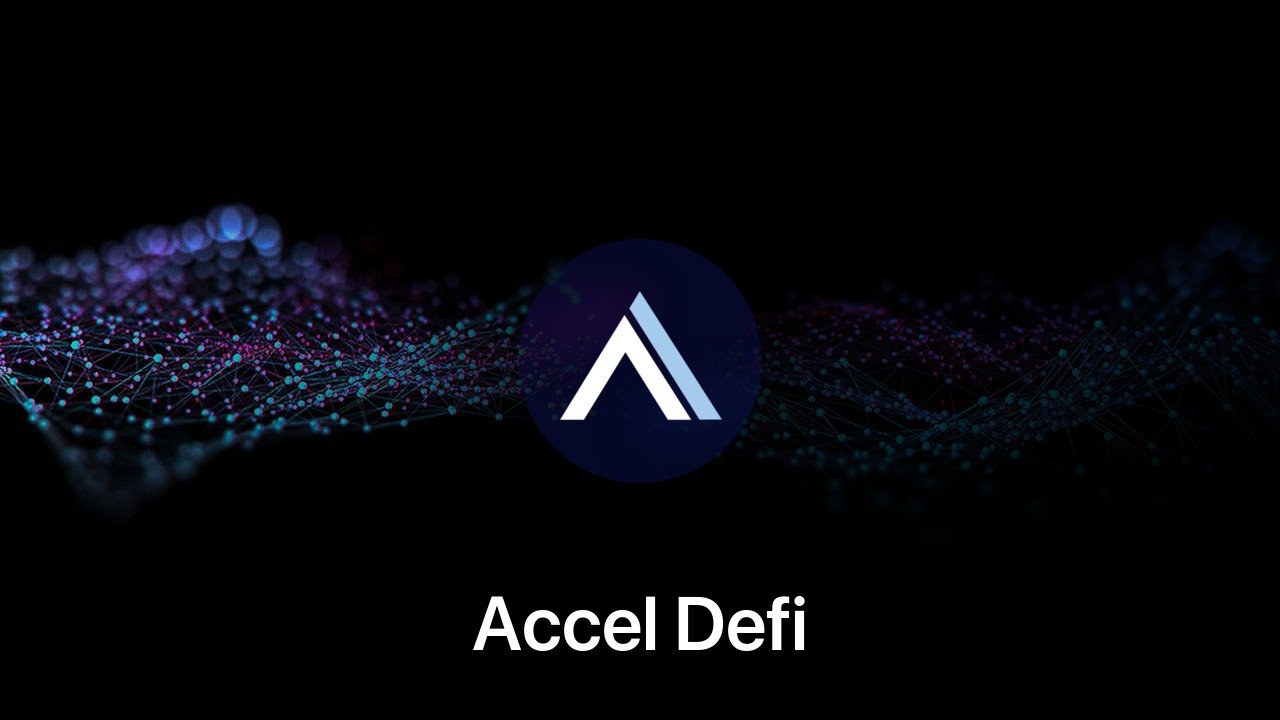 Where to buy Accel Defi coin