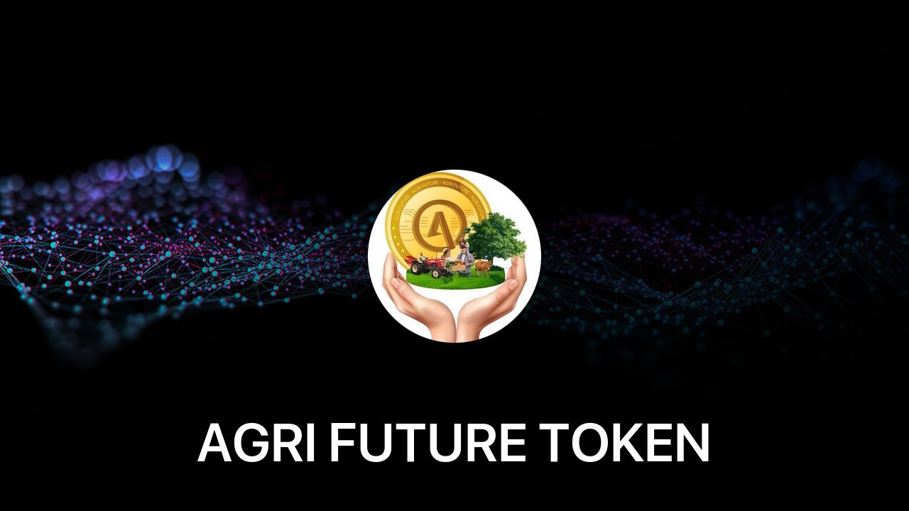 Where to buy AGRI FUTURE TOKEN coin