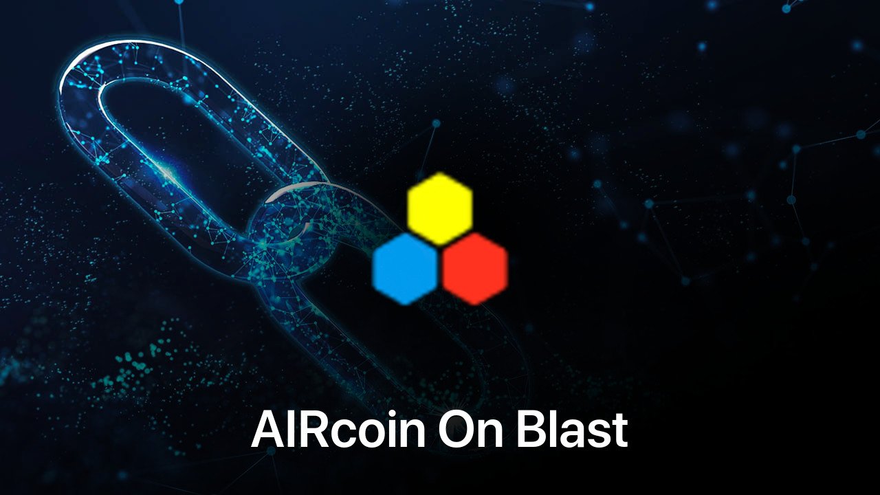 Where to buy AIRcoin On Blast coin