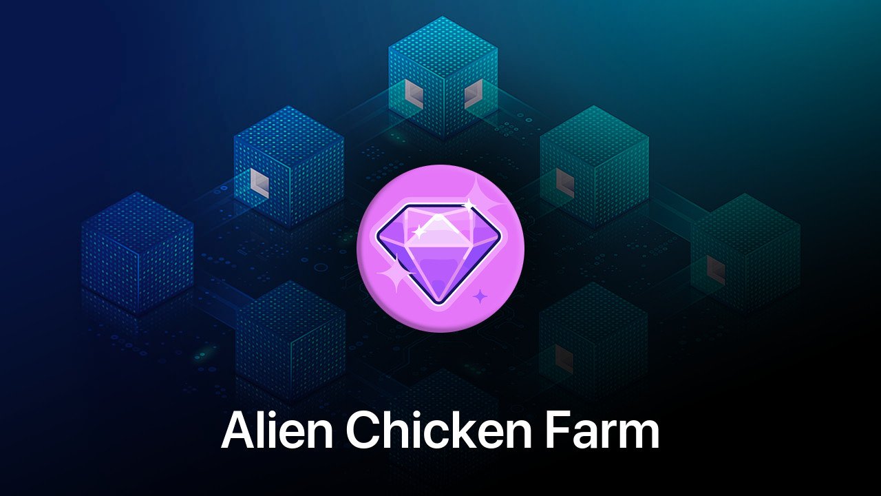 Where to buy Alien Chicken Farm coin
