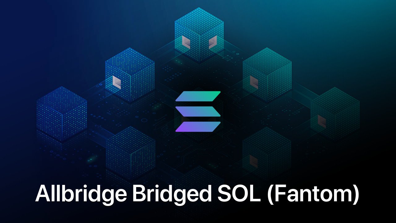 Where to buy Allbridge Bridged SOL (Fantom) coin