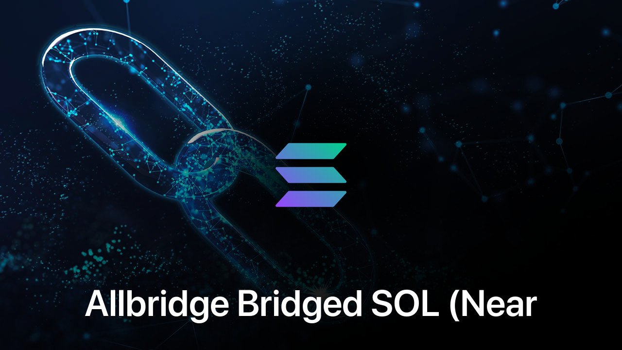 Where to buy Allbridge Bridged SOL (Near Protocol) coin