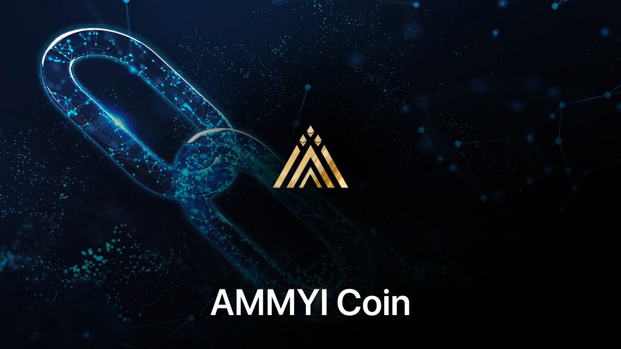 Where to buy AMMYI Coin coin