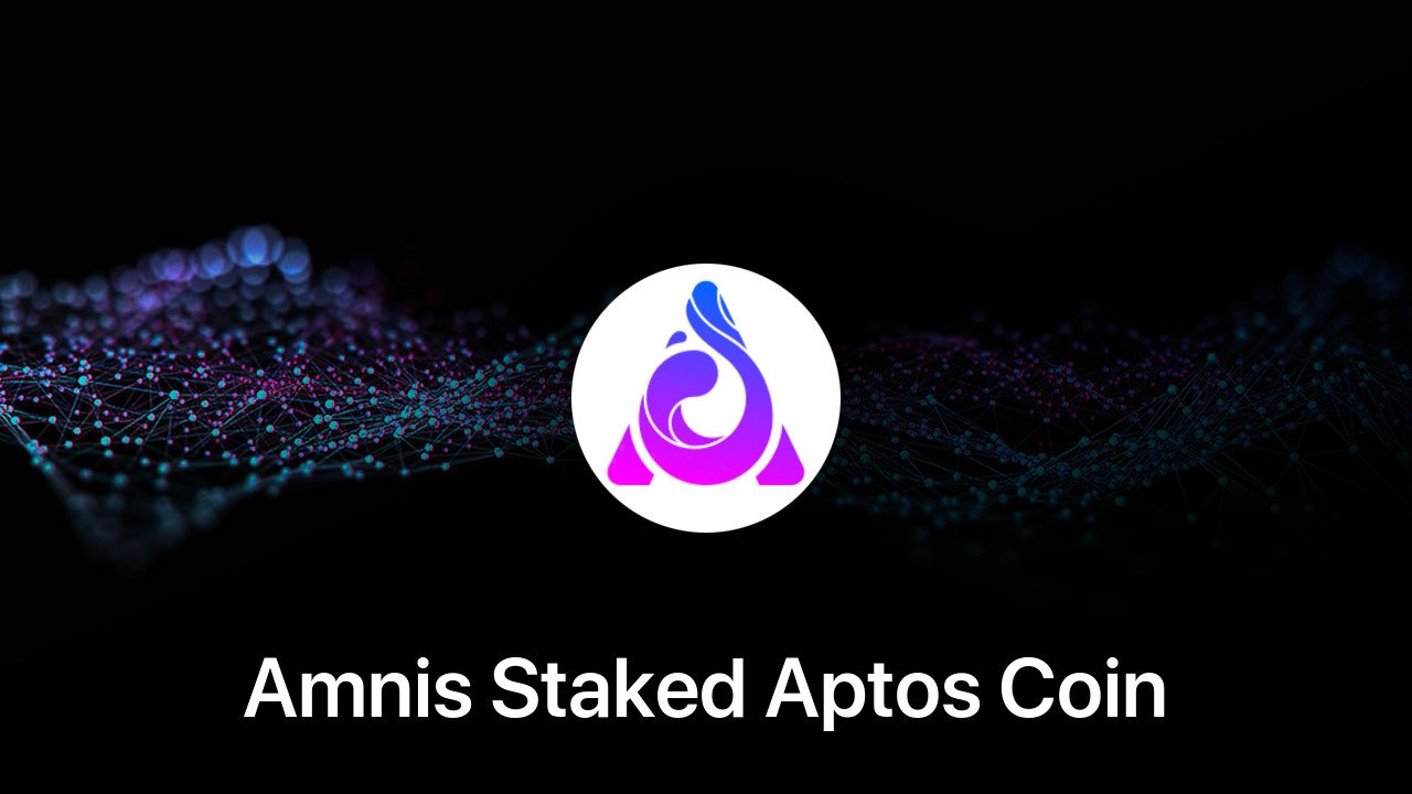 Where to buy Amnis Staked Aptos Coin coin