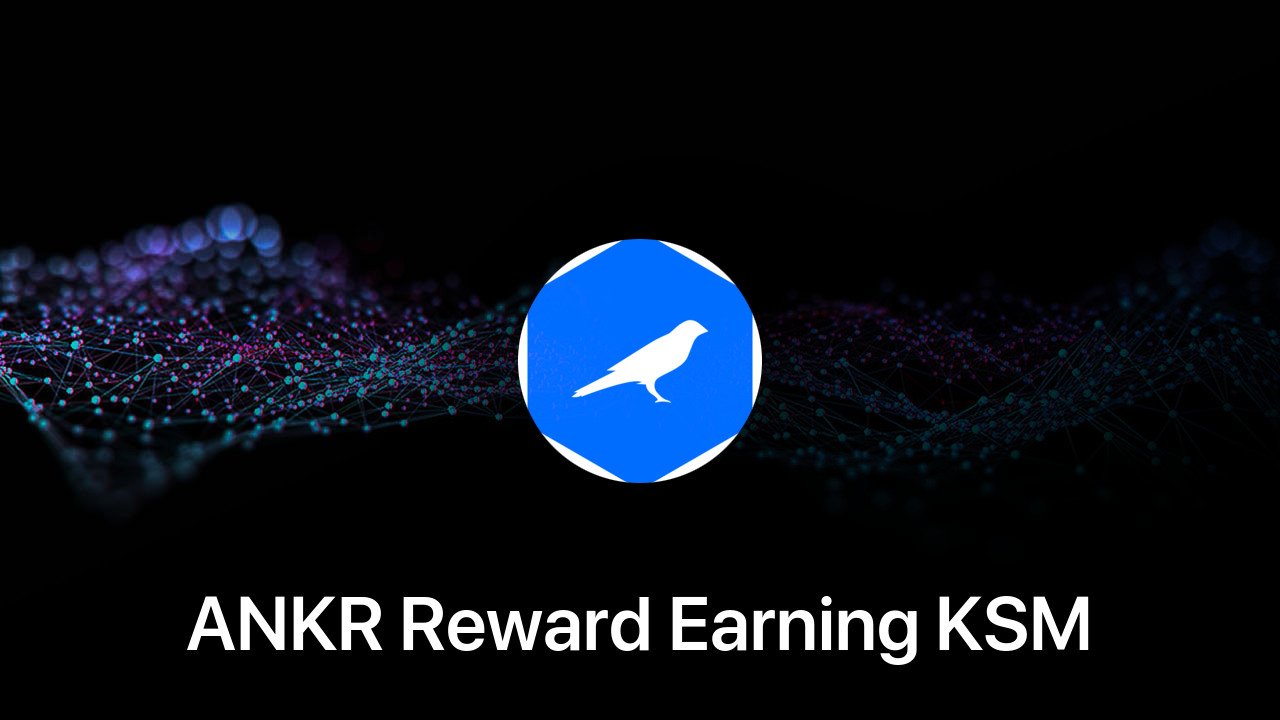 Where to buy ANKR Reward Earning KSM coin