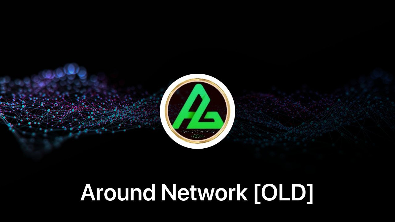 Where to buy Around Network [OLD] coin
