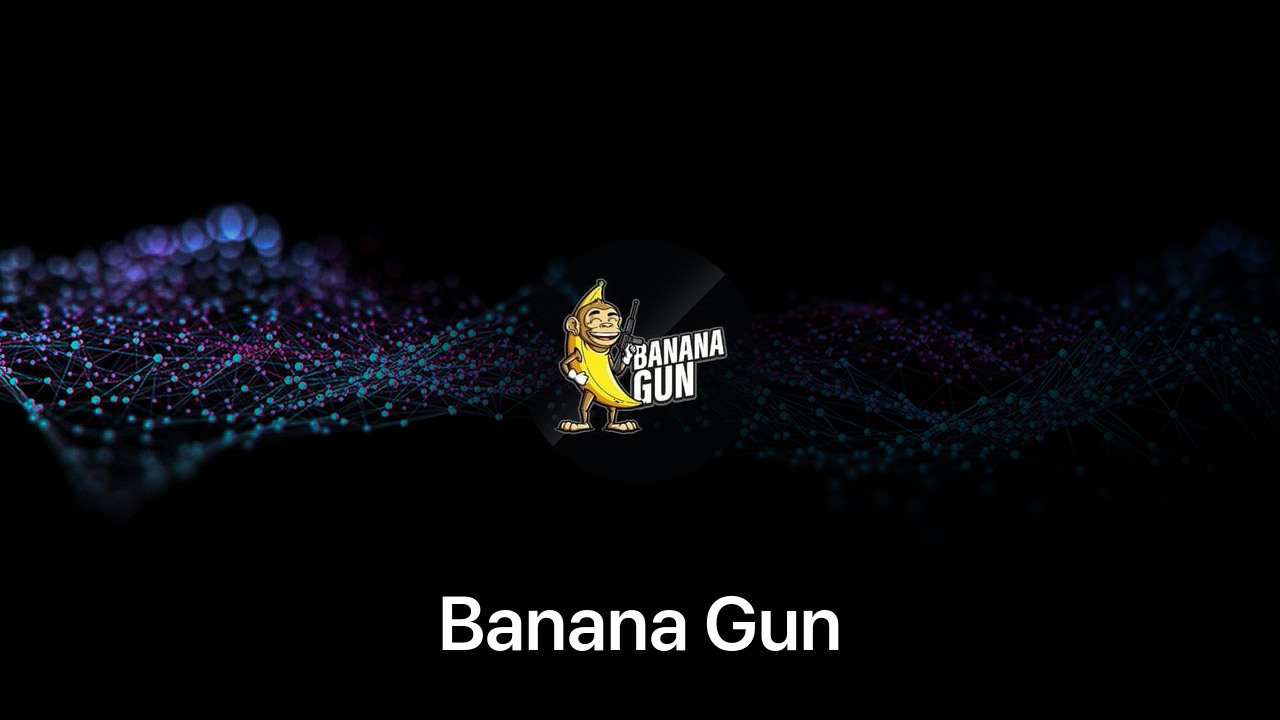 Where to buy Banana Gun coin