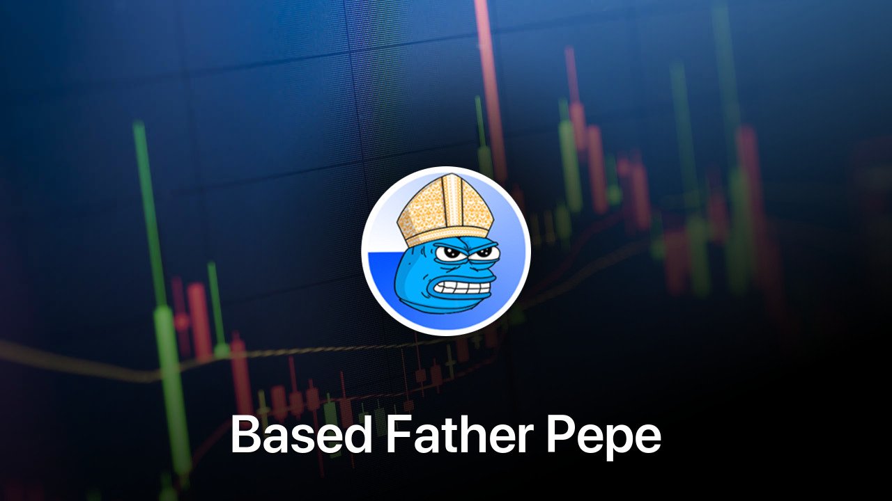 Where to buy Based Father Pepe coin