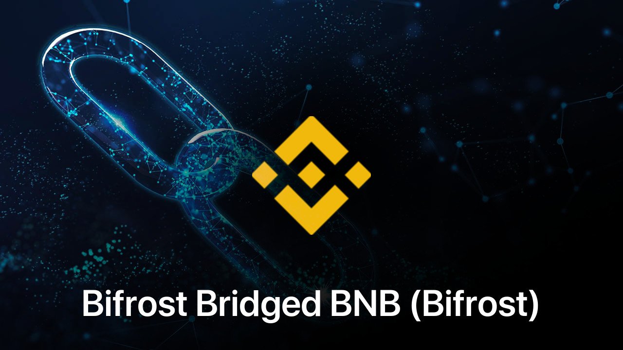 Where to buy Bifrost Bridged BNB (Bifrost) coin