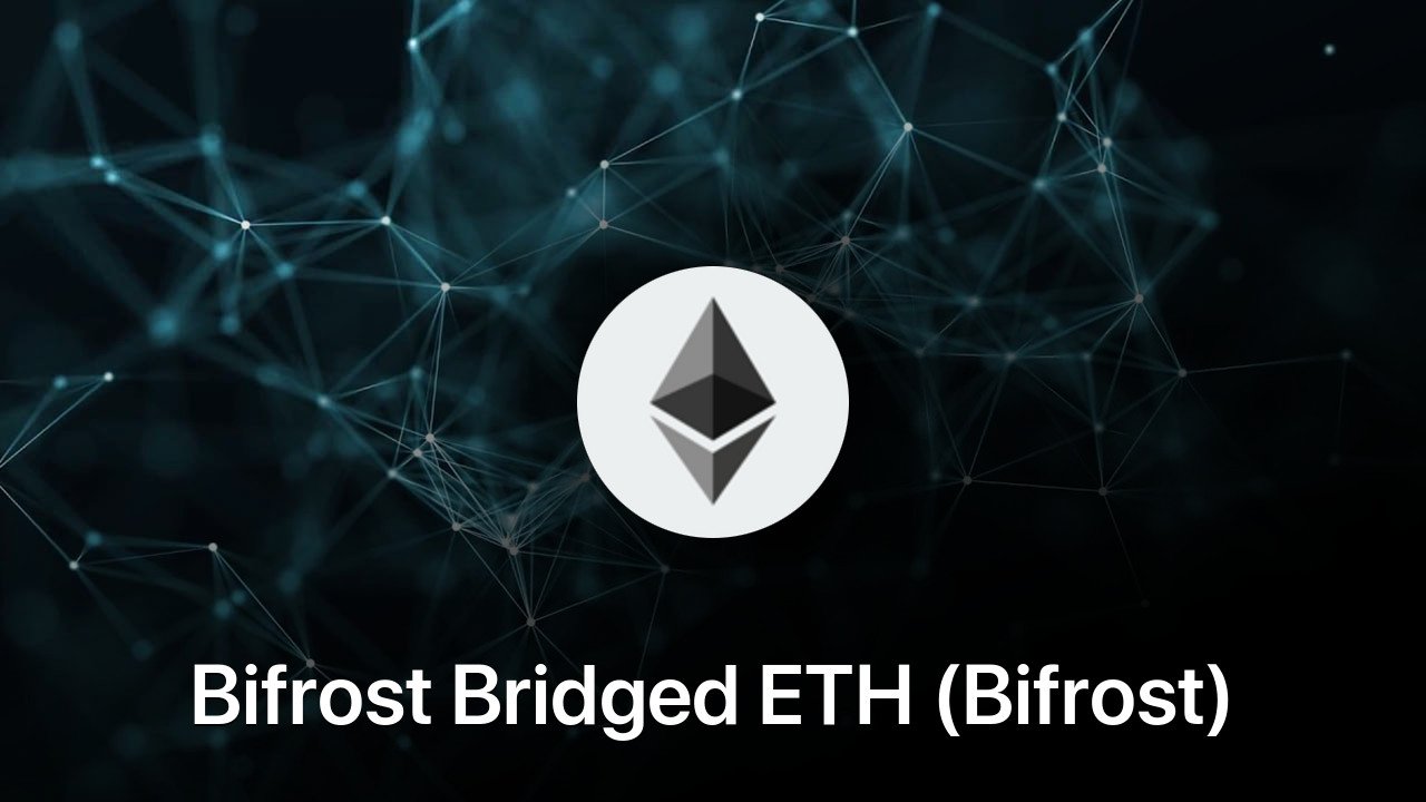 Where to buy Bifrost Bridged ETH (Bifrost) coin