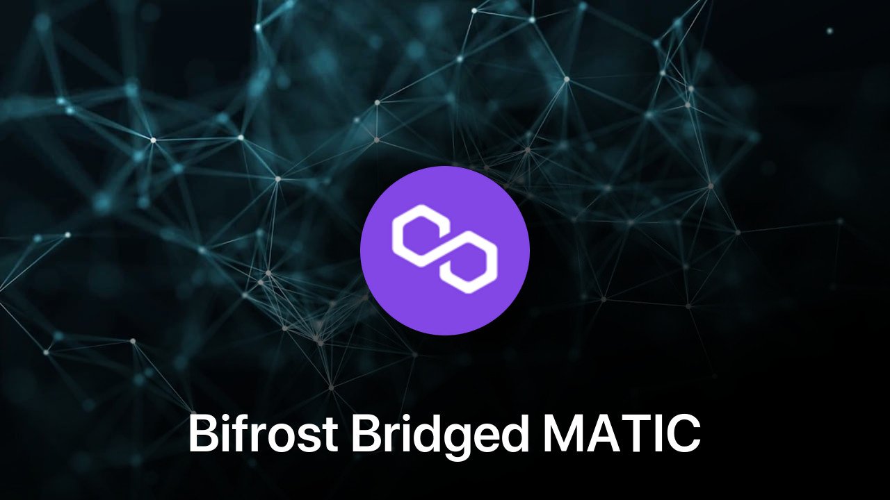 Where to buy Bifrost Bridged MATIC (Bifrost) coin