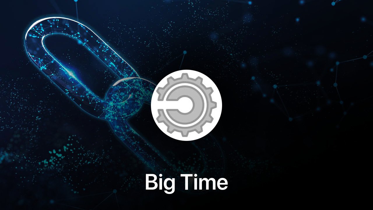 Where to buy Big Time coin