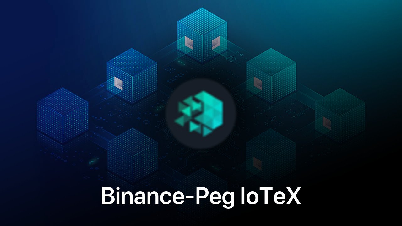 Where to buy Binance-Peg IoTeX coin