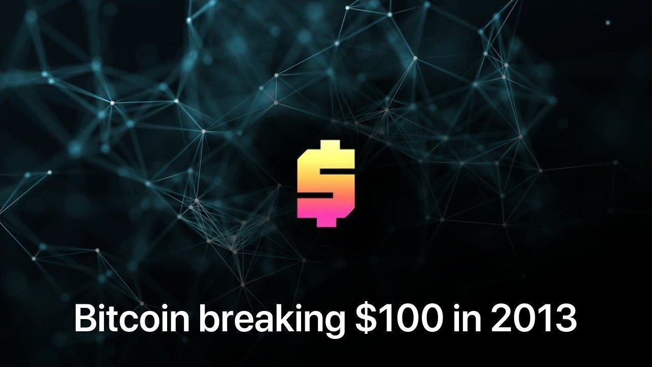 Where to buy Bitcoin breaking $100 in 2013 coin