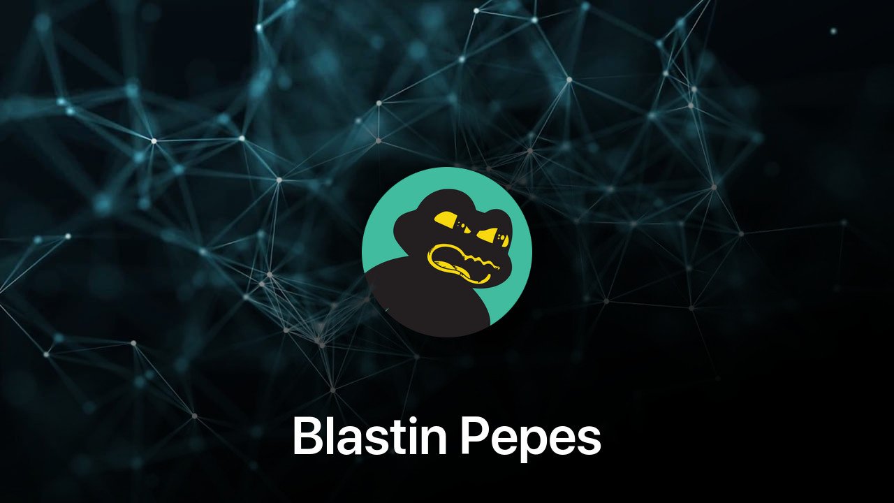 Where to buy Blastin Pepes coin