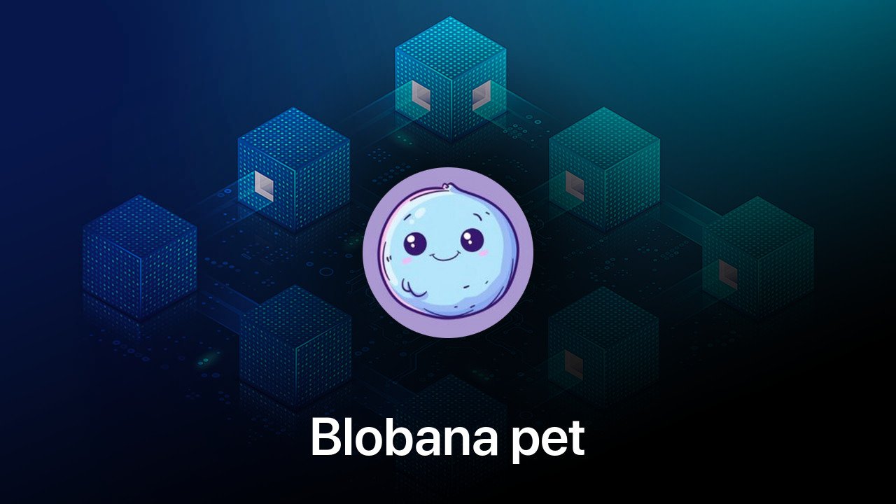 Where to buy Blobana pet coin