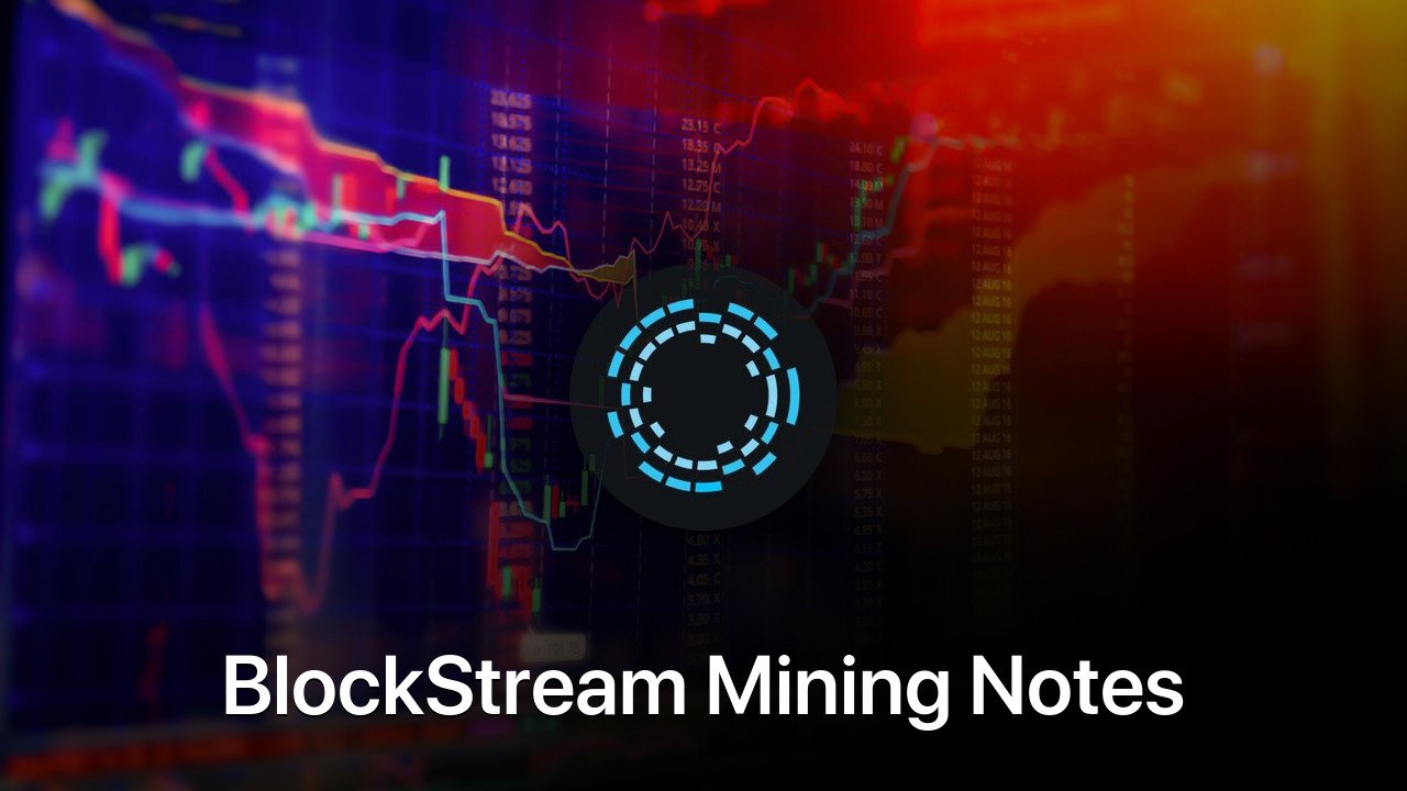 Where to buy BlockStream Mining Notes coin