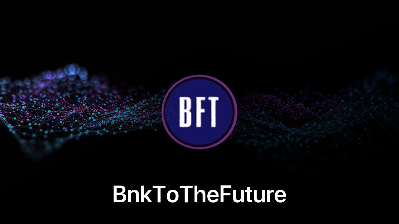 Where to buy BnkToTheFuture coin