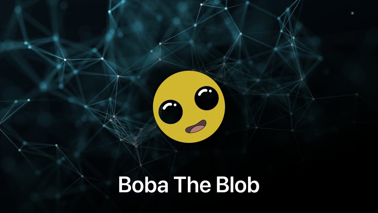 Where to buy Boba The Blob coin