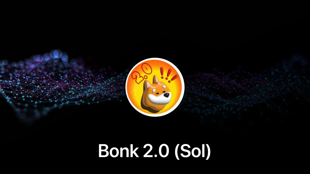 Where to buy Bonk 2.0 (Sol) coin