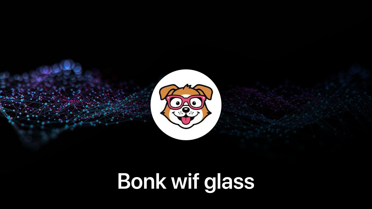 Where to buy Bonk wif glass coin