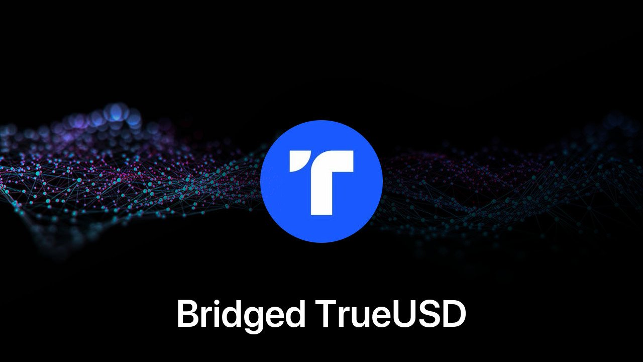 Where to buy Bridged TrueUSD coin