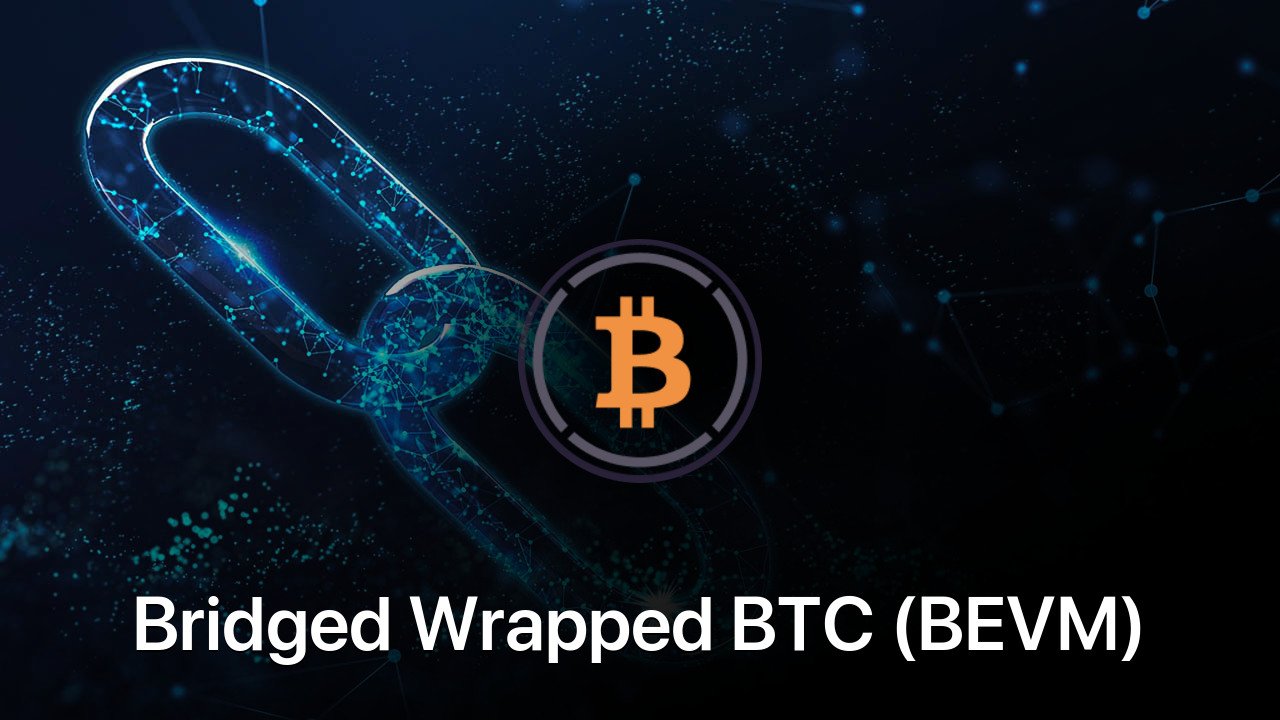 Where to buy Bridged Wrapped BTC (BEVM) coin