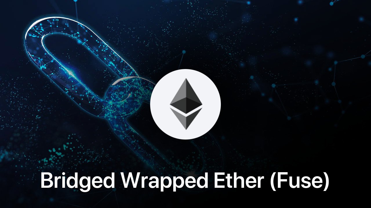 Where to buy Bridged Wrapped Ether (Fuse) coin