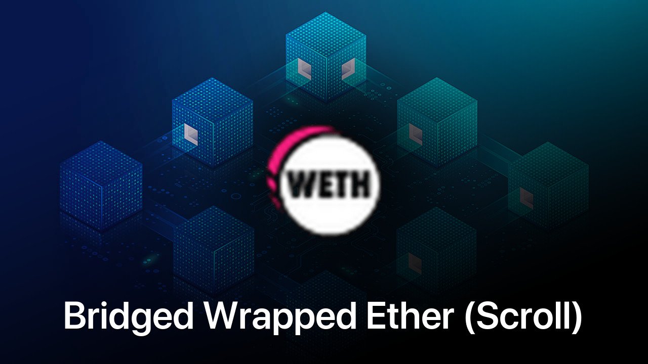 Where to buy Bridged Wrapped Ether (Scroll) coin