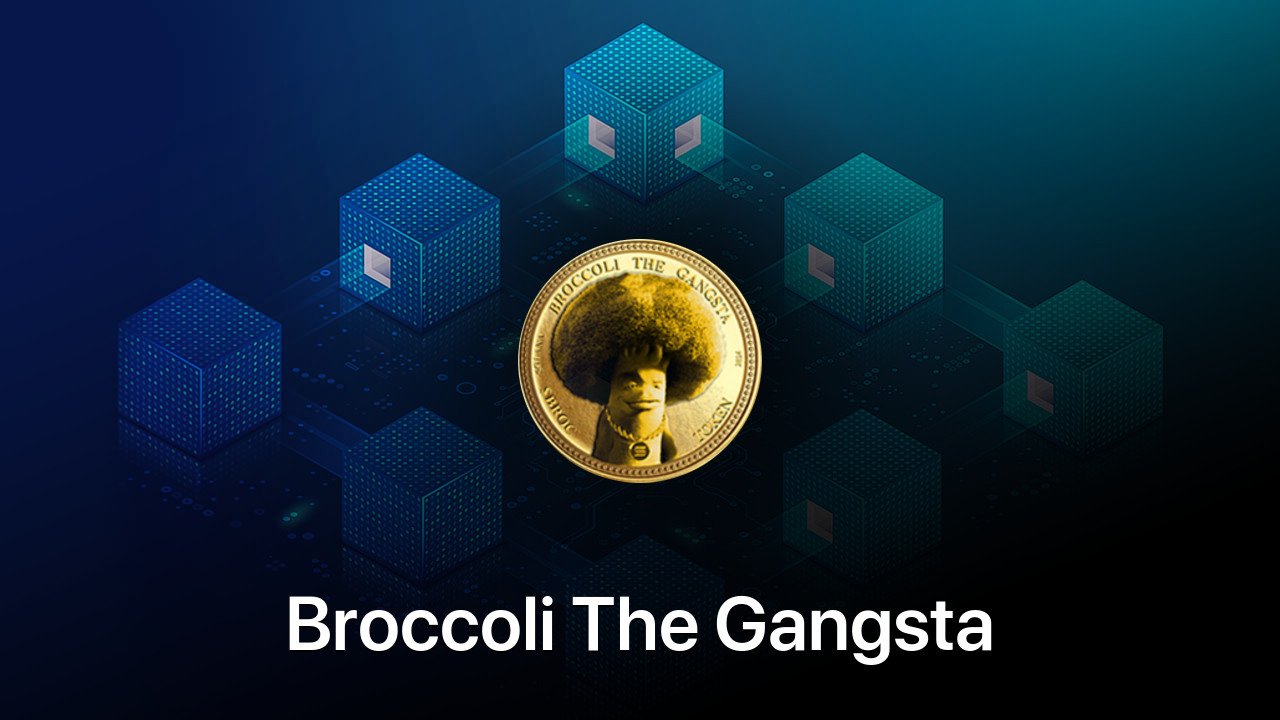 Where to buy Broccoli The Gangsta coin