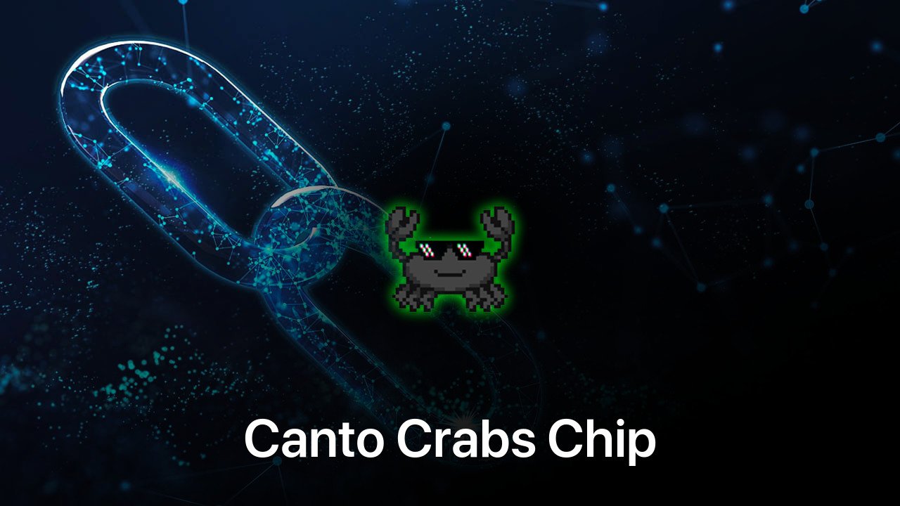 Where to buy Canto Crabs Chip coin
