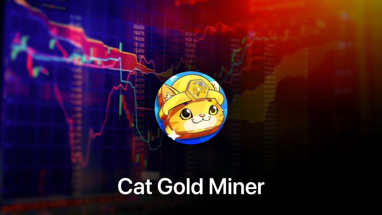 Where to buy Cat Gold Miner coin