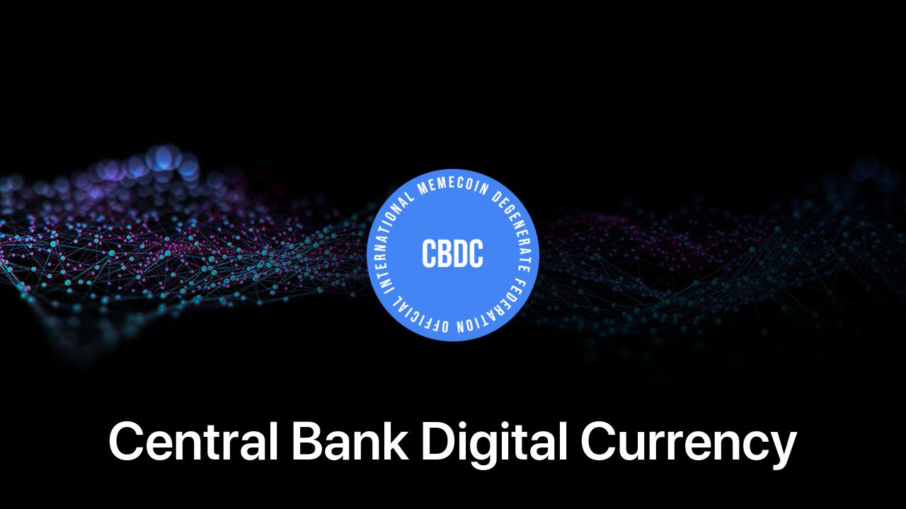 Where to buy Central Bank Digital Currency Memecoin coin