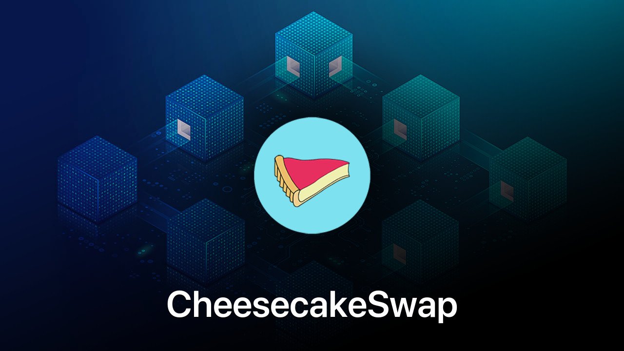 Where to buy CheesecakeSwap coin