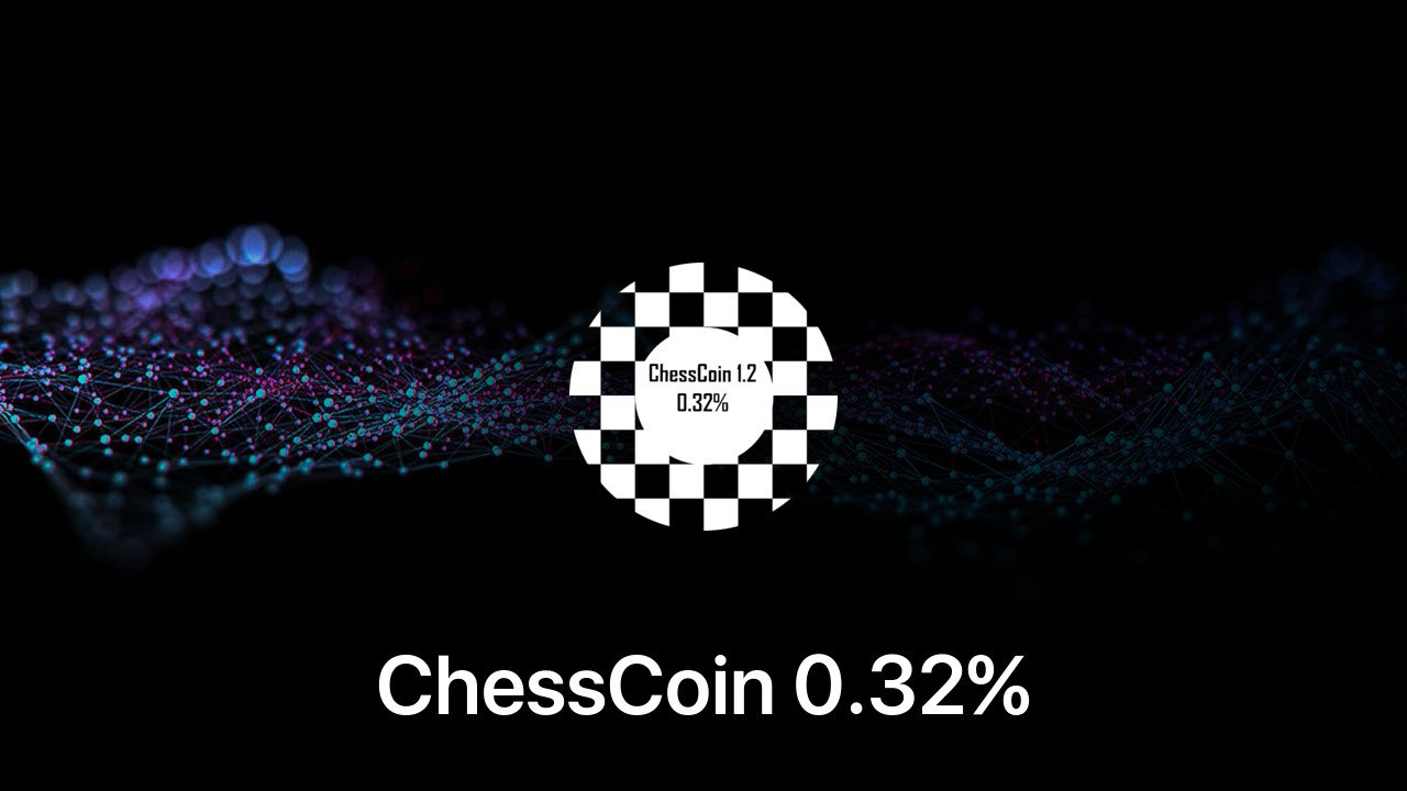 Where to buy ChessCoin 0.32% coin