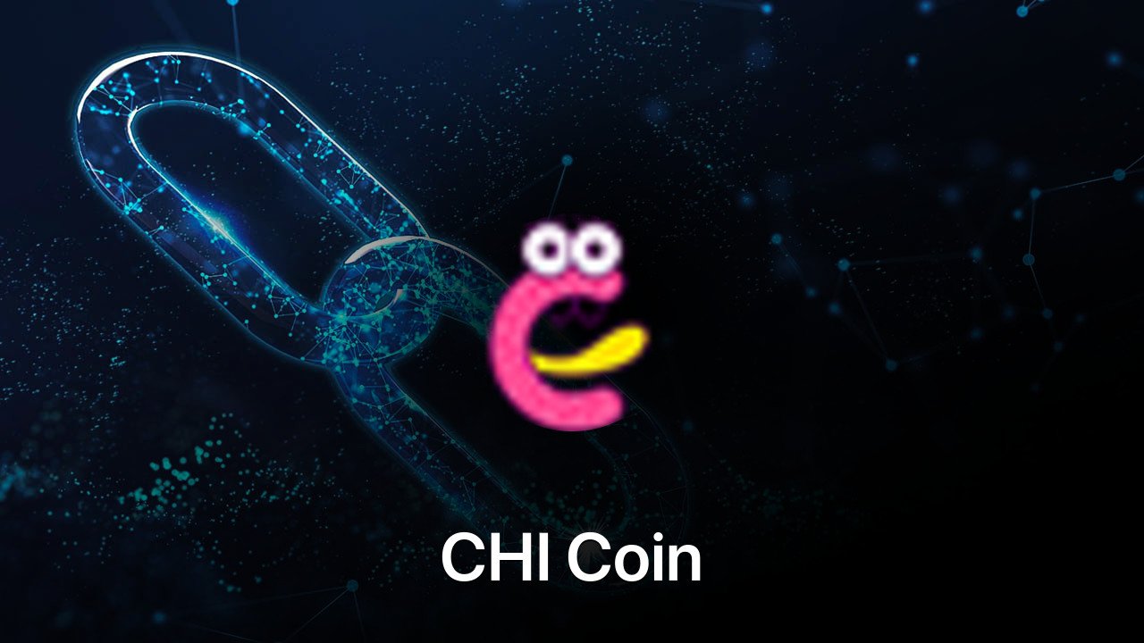 Where to buy CHI Coin coin