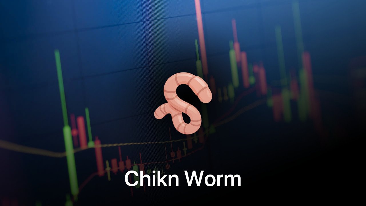Where to buy Chikn Worm coin