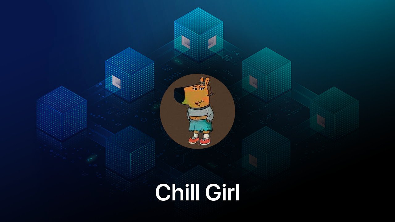 Where to buy Chill Girl coin