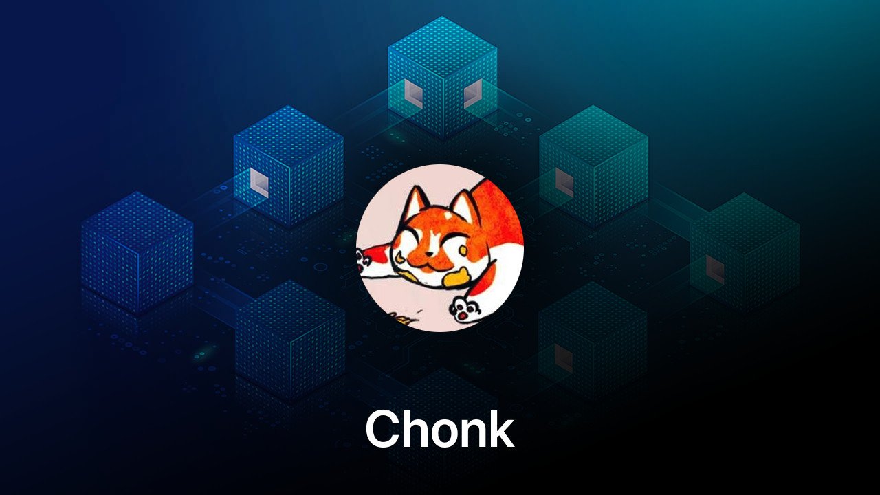 Where to buy Chonk coin
