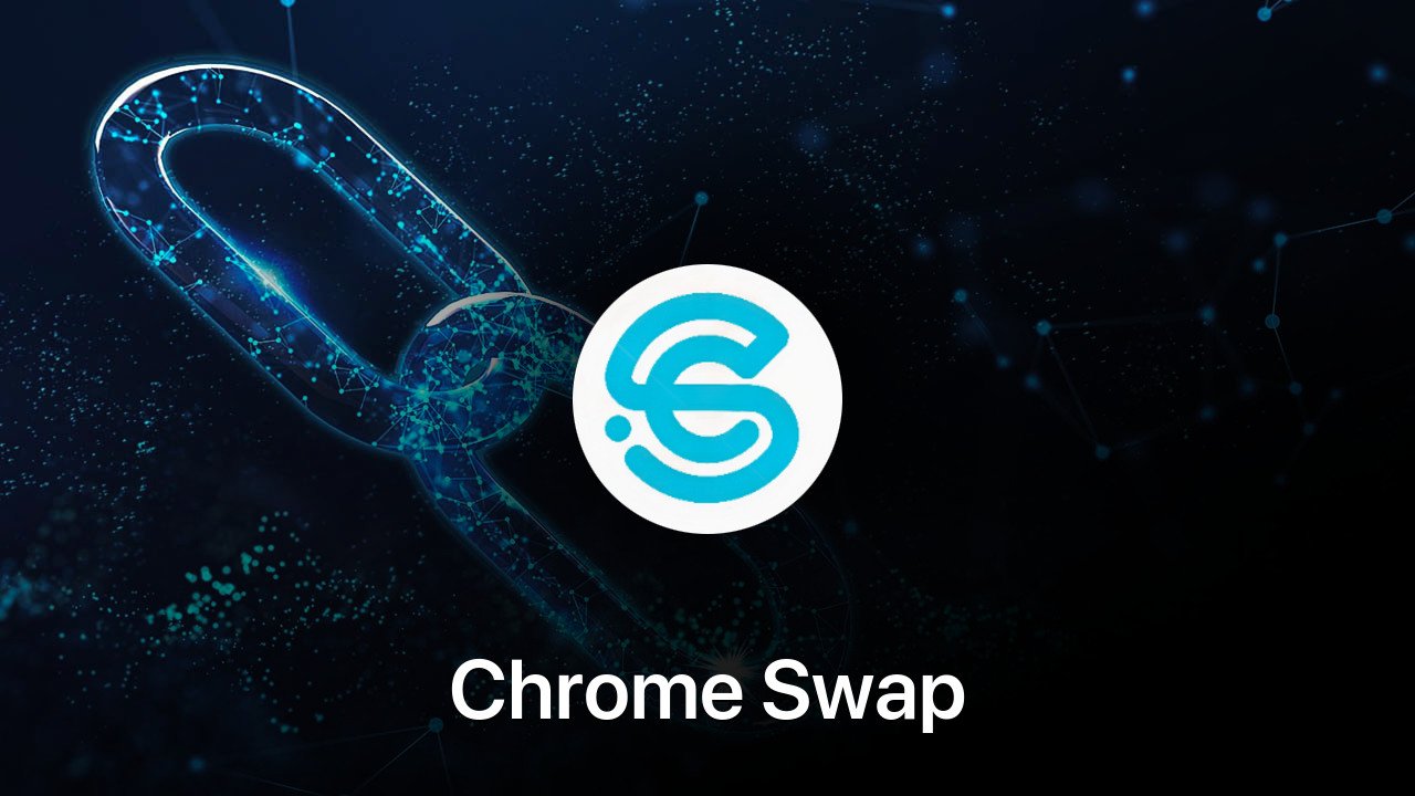 Where to buy Chrome Swap coin