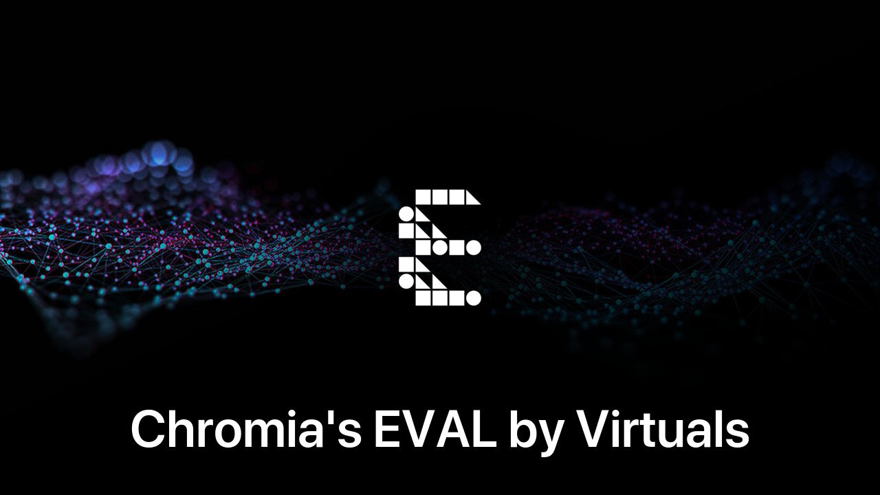 Where to buy Chromia's EVAL by Virtuals coin