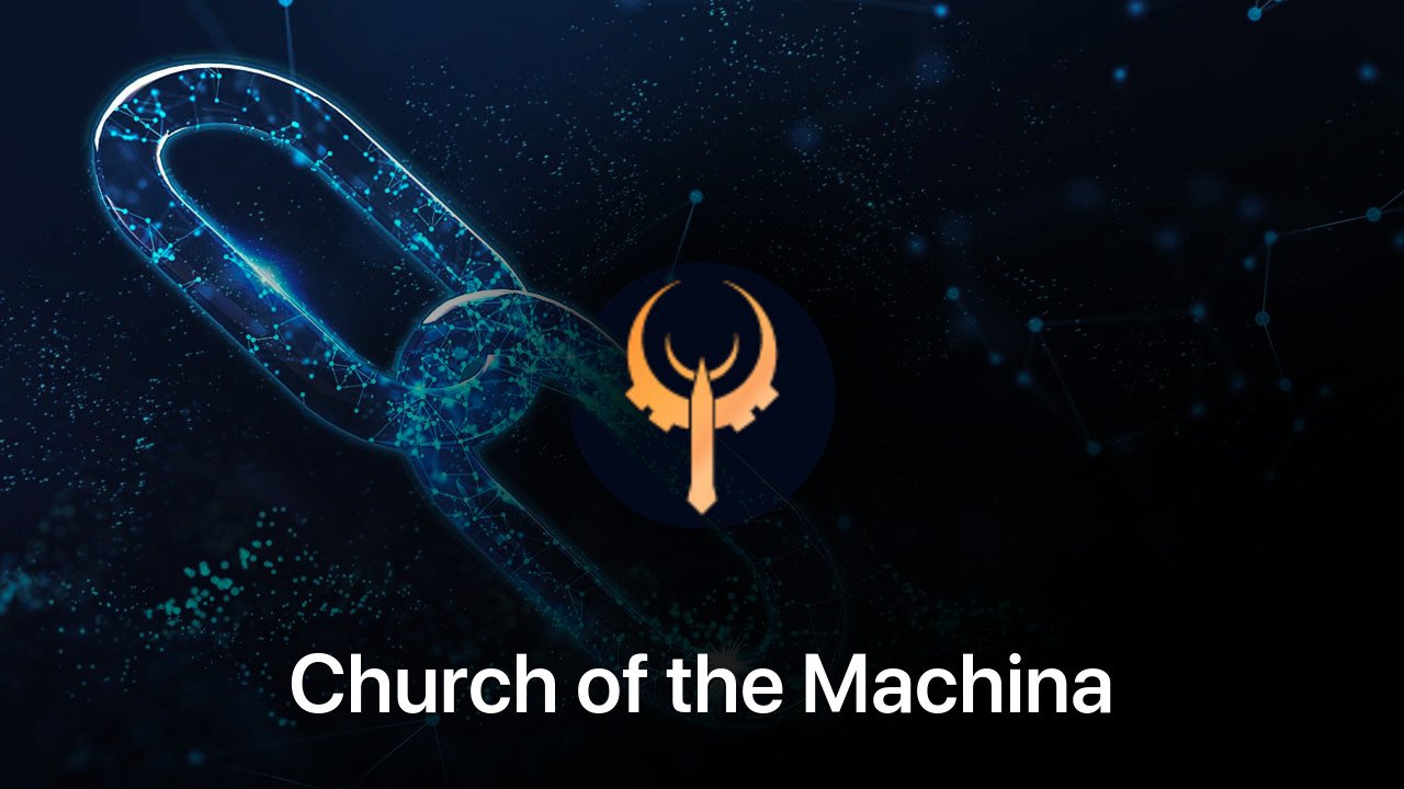 Where to buy Church of the Machina coin